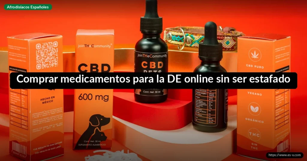Comprar medicamentos para la DE online sin ser estafado