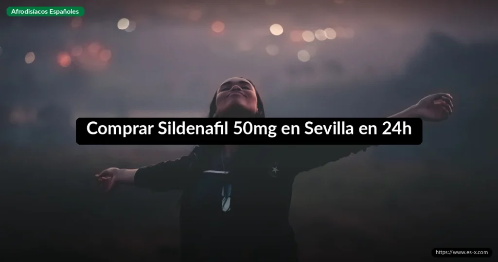 Comprar Sildenafil 50mg en Sevilla en 24h