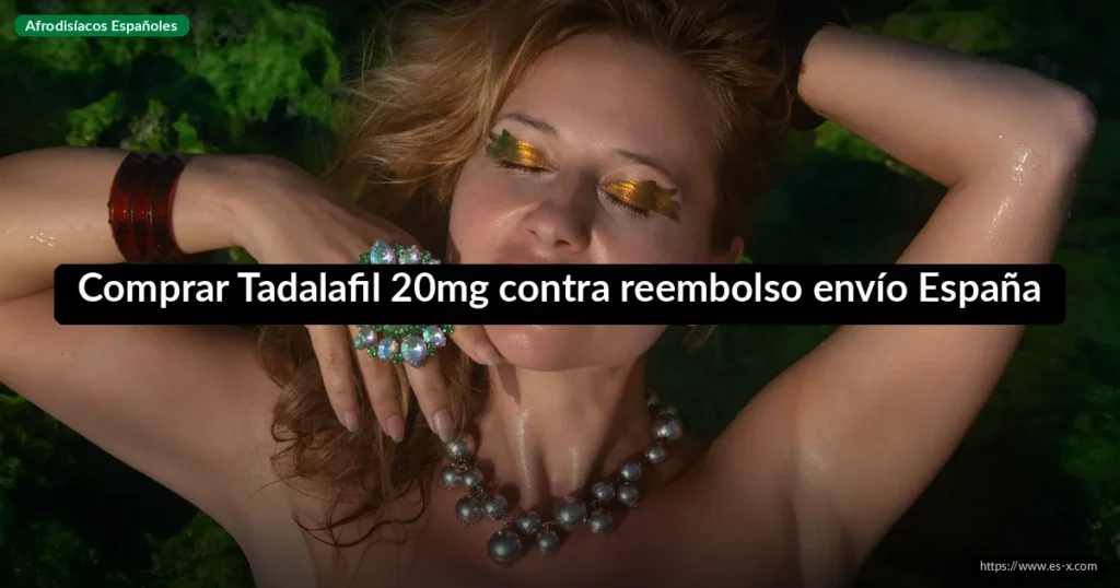 Comprar Tadalafil 20mg contra reembolso envío España