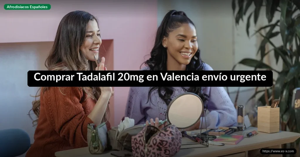 Comprar Tadalafil 20mg en Valencia envío urgente