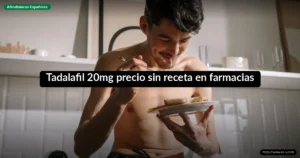 Tadalafil 20mg precio sin receta en farmacias