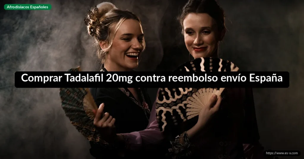 Comprar Tadalafil 20mg contra reembolso envío España