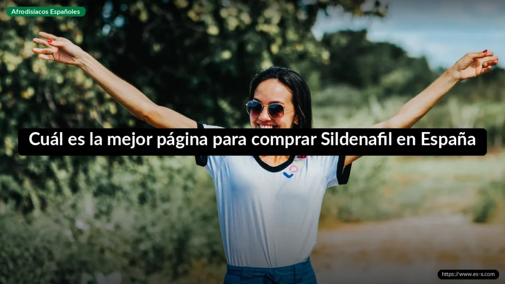 Cuál es la mejor página para comprar Sildenafil en España