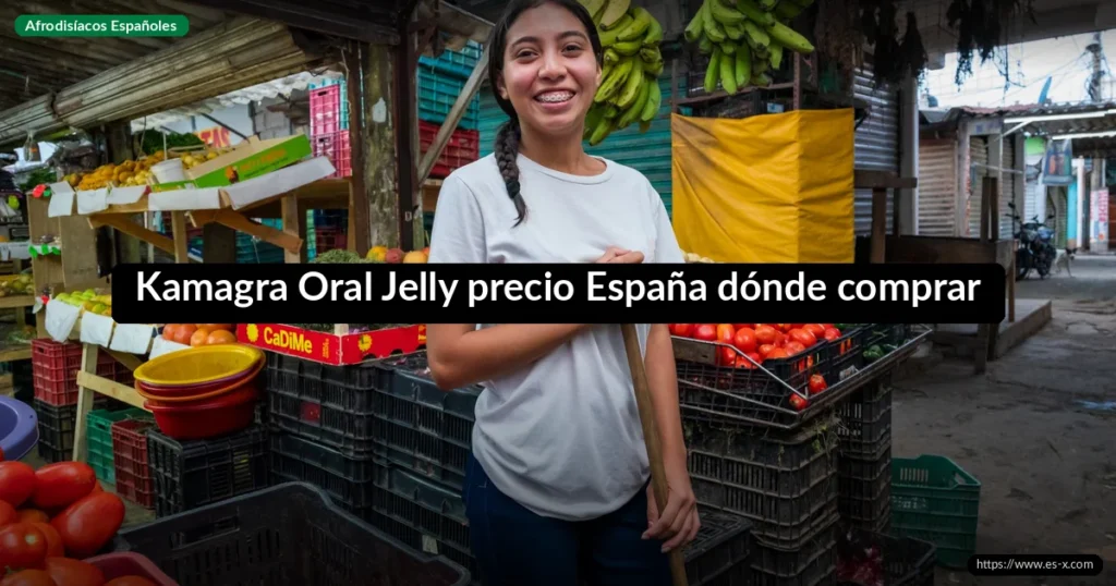 Kamagra Oral Jelly precio España dónde comprar