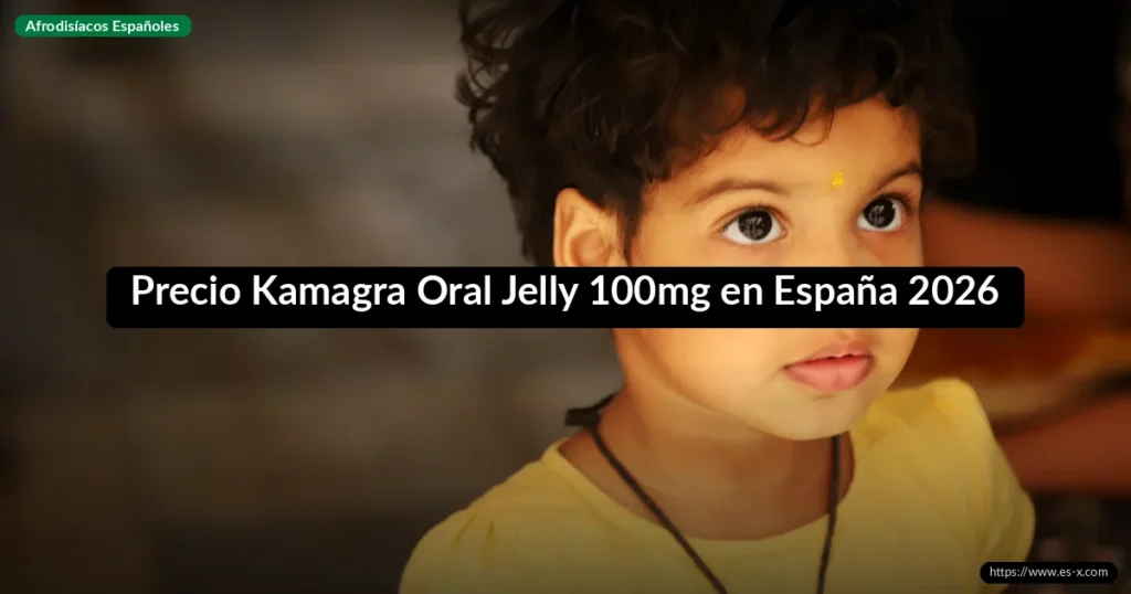 Precio Kamagra Oral Jelly 100mg en España 2026