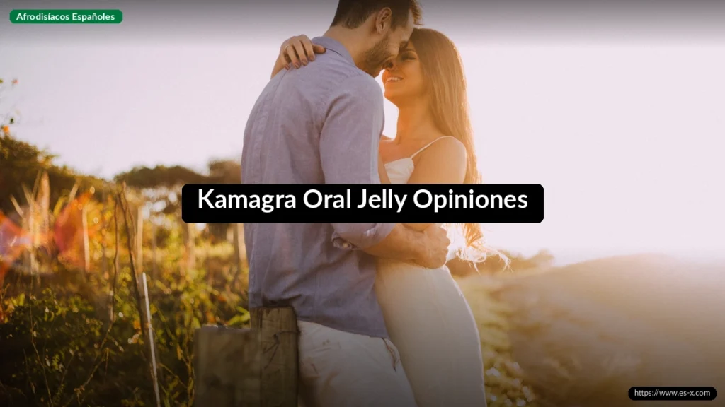 Kamagra Oral Jelly Opiniones